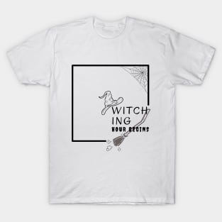 Witching hour begins T-Shirt